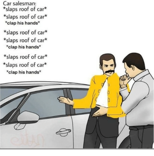 The Origin Of The Car Salesman Meme Engaging Car News Reviews And Content You Need To See Alt Driver